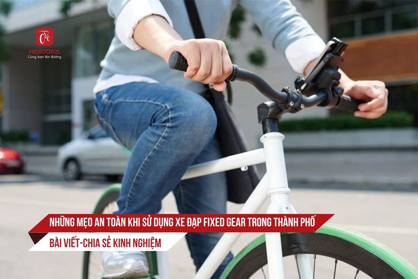 0 xe dap Fixed Gear Nhung meo an toan khi su dung xe dap Fixed Gear trong thanh pho 1 1